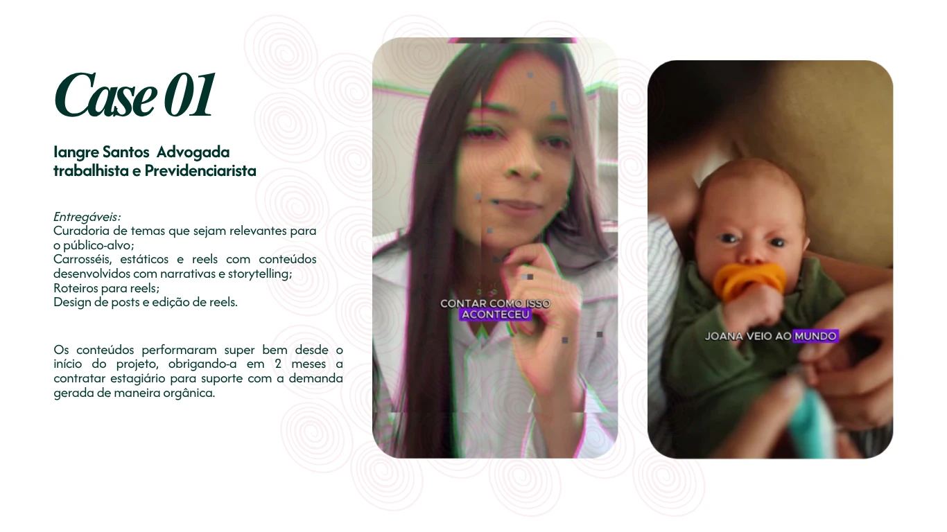 Case 01 — carrosséis, reels e roteiros para advogada